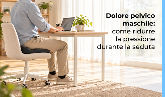 Dolore pelvico maschile: come ridurre la pressione durante la seduta